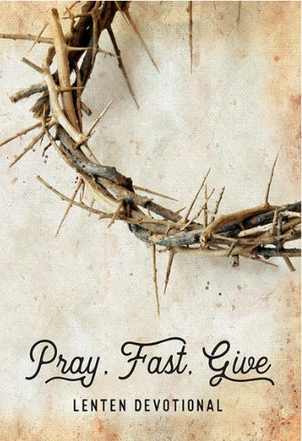 Pray Fast Give Lenten Devotional Book