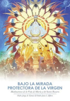 Bajo La Mirada Protectora de la Virgen