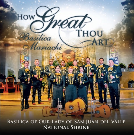 San Juan Basilica Mariachi - How Great thou Art