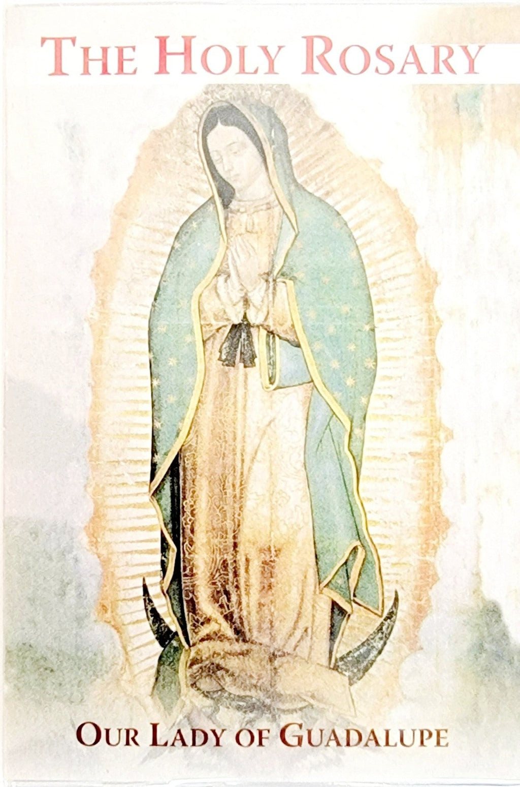The Holy Rosary Our Lady of Guadalupe